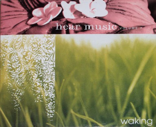 Hear Music Volume 7 Waking/Hear Music Volume 7 Waking